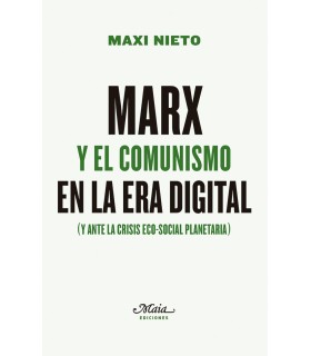 Marx y el comunismo en la era digital (y ante la crisis eco-social planetaria)