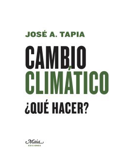 Cambio climático. ¿Qué hacer?