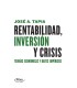 Rentabilidad, inversión y crisis. Teorías económicas y datos empíricos