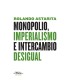 Monopolio, imperialismo e intercambio desigual