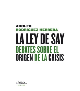 Ley de Say Debates sobre el origen de la crisis