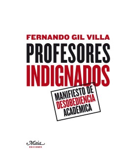 Profesores indignados Manifiesto de desobediencia académica