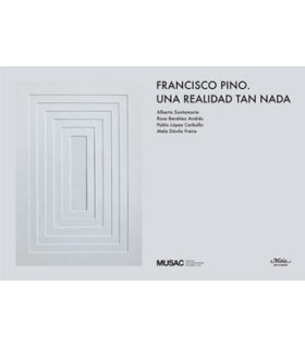 Francisco Pino. Una realidad tan nada